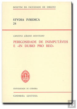 Bertrand.pt - Perigosidade de Inimputáveis e In Dubio Pro Reo