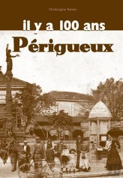 Bertrand.pt - Perigueux Il Y A 100 Ans