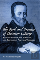 Peril And Promise Of Christian Liberty