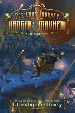 Bertrand.pt - Perilous Journey Of Danger And Mayhem #1: A Dastardly Plot