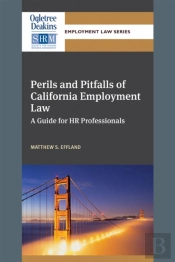 Perils And Pitfalls Of California Employment Law