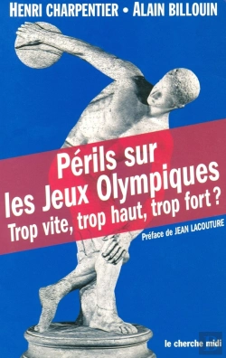 Bertrand.pt - Perils Sur Les Jeux Olympiques ; Trop Vite, Trop Haut, Trop Fort ?