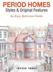 Period Homes - Styles & Original Features