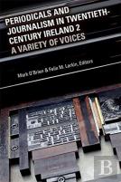 Periodicals And Journalism In Twentieth-Century Ireland 2