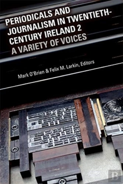 Bertrand.pt - Periodicals And Journalism In Twentieth-Century Ireland 2