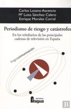 Bertrand.pt - Periodismo De Riesgo Y Catástrofes. En Los Telediarios De Las Principales Cadenas De Televisión En E