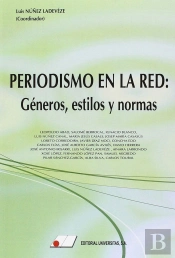Periodismo En La Red: Géneros, Estilos Y Normas