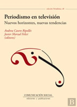 Bertrand.pt - Periodismo En Televisión. Nuevos Horizontes, Nuevas Tendencias