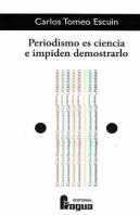 Periodismo Es Ciencia E Impiden Demostrarlo