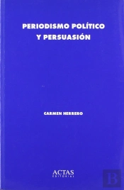 Periodismo Politico Y Persuasion