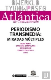Periodismo Transmedia: Miradas Múltiples