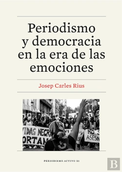 Bertrand.pt - Periodismo Y Democracia En La Era De Las Emociones