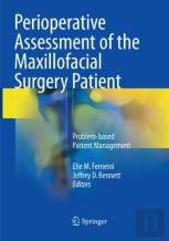 Perioperative Assessment Of The Maxillofacial Surgery Patient