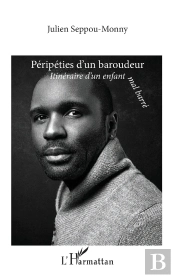 Péripéties D'Un Baroudeur : Itinéraire D'Un Enfant Mal Barré