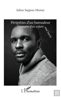 Bertrand.pt - Péripéties D'Un Baroudeur : Itinéraire D'Un Enfant Mal Barré