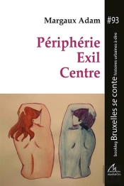 Périphérie, Exil, Centre