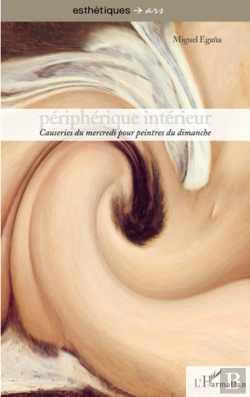 Bertrand.pt - Peripherique Interieur ; Causeries Du Mercredi Pour Peintres Du Dimanche