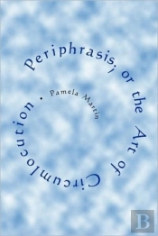 Periphrasis; Or The Art Of Circumlocutio