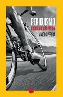 Periquismo. Crónica De Una Pasión