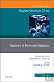 Peritoneal Malignancies, An Issue Of Surgical Oncology Clinics Of North America