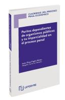 Peritos Dependientes De Organismos Públicos Y Su Imparcialidad En El Proceso Penal