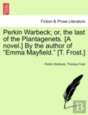 Perkin Warbeck; Or, The Last Of The Plan