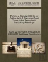 Perkins V. Standard Oil Co. Of California U.S. Supreme Court Transcript Of Record With Supporting Pleadings