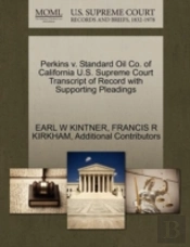 Perkins V. Standard Oil Co. Of California U.S. Supreme Court Transcript Of Record With Supporting Pleadings