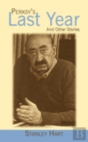 Perksy'S Last Year: And Other Stories
