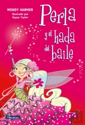 Perla Y El Hada Del Baile (Colección Perla)