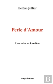 Perle D'Amour : Une Mise En Lumière