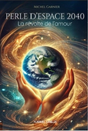 Perle D'Espace 2040 : La Révolte De L'Amour