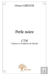Perle Noire : Ctm Culture Et Traditions Du Monde