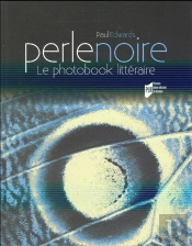 Perle Noire ; Le Photobook Littéraire