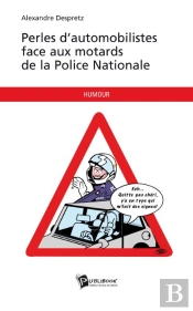 Perles D'Automobilistes Face Aux Motards De La Police Nationale