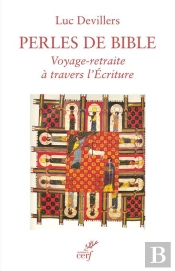 Perles De Bible : Voyage-Retraite À Travers L'Écriture