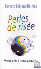 Perles De Risee : Proverbes Inedits Et Sagesses D Aujourd'Hui
