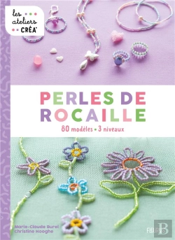 Bertrand.pt - Perles De Rocaille : 80 Modèles. 3 Niveaux