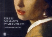 Perles, Diamants Et Merveilles ; Les Bijoux Dans L'Art