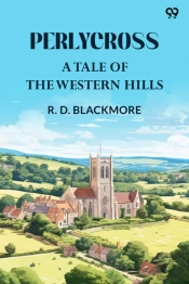 Perlycrossa Tale Of The Western Hills (Edition1)