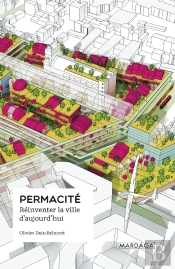 Permacité ; Réinventer La Ville D'Aujourd'Hui