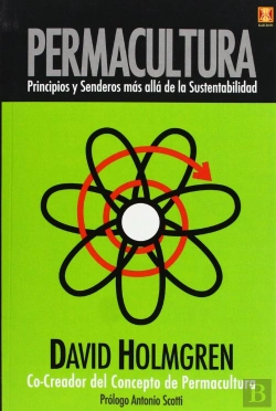 Bertrand.pt - Permacultura, Principios Y Senderos Mas Alla De La Sustentabilidad 