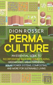 Permaculture: An Essential Guide To Inco