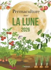 Permaculture Avec La Lune (Édition 2026)