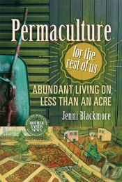 Permaculture For The Rest Of Us