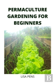 Permaculture Gardening For Beginners