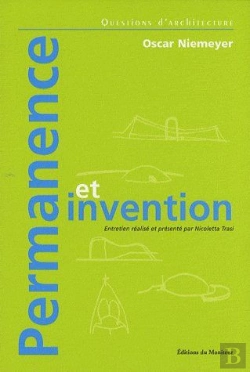Bertrand.pt - Permanence Et Invention ; Oscar Niemeyer