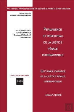 Bertrand.pt - Permanence Et Renouveau De La Justice Pénale Internationale : Septièmes Journées De La Justice Pénale Internationale