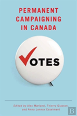 Bertrand.pt - Permanent Campaigning In Canada
