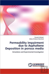 Permeability Impairment Due To Asphaltene Deposition In Porous Media